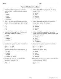 To calculate how many years it takes certain substances to. Types Of Radioactive Decay Grades 11 12 Free Printable Tests And Worksheets Helpteaching Com