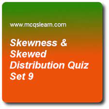 Skewness Skewed Distribution Quizzes Business Statistics Quiz 9 Questions And Answers Pra Trivia Questions And Answers Online Trivia Quiz With Answers