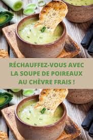 Rechauffez Vous Avec La Soupe De Poireaux Au Chevre Frais Page 2 Recettes Du Monde En 2020 Soupe Poireaux Recettes De Cuisine Recette Du Monde