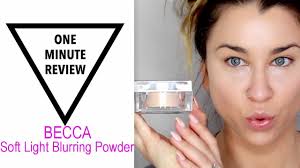 New Becca Soft Light Blurring Powder One Min Review Beauty Banter Soft Lighting Becca Makeup Base