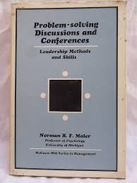 Problem-Solving Discussions and Conferences: Leadership Methods and  Skills.: Maier, Norman Raymond Frederick,: 9780070397156: Amazon.com: Books
