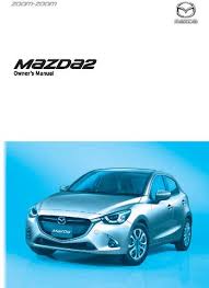 Every variant offered by mazda malaysia seems to hit the spot here. 2017 Mazda 2 Owner S Manual Pdf 711 Pages