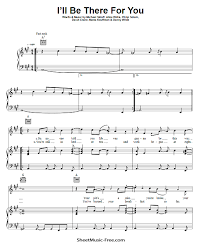 Get this free pdf and learn what how the pros do it! I Ll Be There For You Sheet Music Friends Theme Sheetmusic Free Com