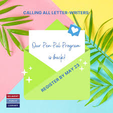 To each of you we can bring friendship through the english, french, german, greek, italian, spanish, portuguese and russian languages. Pen Pal Program Belmont Public Library