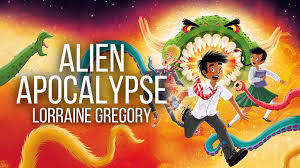 ARC Review: ALIEN APOCALYPSE by Lorraine Gregory (Middle Grade Monday) –  Sifa Elizabeth Reads