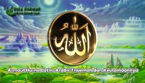 May 26, 2021 · pelajaran agama islam,,, adalah sebagai salah satu mata pelajaran yang membahsa tentang ilmu kebudaya dalam agama dan aqidah atau ahklak pada lingkungan, dengan demikian lah pada kesempatan ini kami dari web materibelajar.co.id akan memberikan contoh soal pada sekolah dasar kelas 2, (sd / mi) khsusnya kelas 1,2,3,4,5,6 tingkat dasar sd dan mi. Asmaul Husna Latin Arab Terjemah Dan Keutamaannya