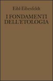 I fondamenti dell'etologia. Il comportamento degli animali e dell'uomo - Irenäus  Eibl-Eibesfeldt - Libro Adelphi 1996, Collana di etologia | Libraccio.it