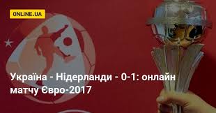 Церемонія відкриття євро 2020 на каналі україна. Ukrayina Niderlandi Divitisya Onlajn Match 04 05 2017 Gollandiya Ukrayina Pryama Translyaciya Futbol Yevro 2017 4 Travnya Online Ua