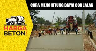 Pada jalan perkampungan terkadang sering digunakan metode jalan rabat beton. Cara Menghitung Biaya Cor Jalan Akurat Terbaru Agustus 2021