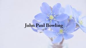 Obituary: John Paul Bowling