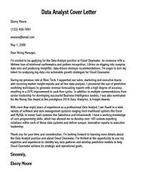 I believe i would be the ideal fit for this position because of my education and . Writing Cover Letter For Analyst Jobs Samples Examples