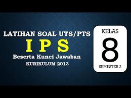 Latihan Soal Uts Pts Ips Kelas 8 Semester 2 Kurikulum 2013 Beserta Kunci Jawaban Youtube
