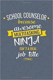 That includes engaged couples who have relationship issues o. Amazon Com School Counselor Because Awesome Multi Tasking Ninja Isn T A Real Job Title Lined Journal Funny Guidance Counselor Appreciation Gift Women Or Men With Inspirational Quotes 9781986073042 Wild Cabbage Books