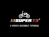 SUPER73 Tutorials: S-Series Assembly - YouTube