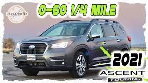 2021 Subaru Ascent Touring 0 60 1 4 Mile Runs Youtube Subaru Touring Running