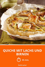 Quiche Mit Lachs Und Birnen Rezept Lachs Quiche Quiche Rezepte