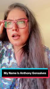 Discover the Story Behind 'My Name Is Anthony Gonsalves'