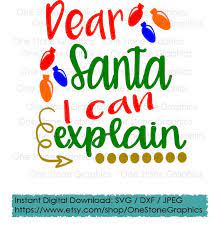 We did not find results for: Dear Santa I Can Explaindear Santa I Can Explain Svgdear Etsy Christmas Svg Files Christmas Svg Dear Santa