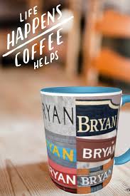 Personalized Coffee Mug Featuring The Name Bryan In Photos Of Etsy Personalized Coffee Mugs Coffee Mugs Mugs