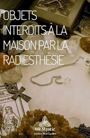 Objets Interdits A La Maison Par La Radiesthesie Wemystic France Radiesthesie Pendule Radiesthesie Priere Magique