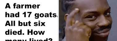 The more questions you get correct here, the more random knowledge you have is your brain big enough to g. These 10 Trick Questions Will Reveal Just How Smart You Are