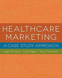 Free Download Pdf Healthcare Marketing A Case Study Approach Free Epub Mobi Ebooks Healthcare Marketing Marketing Case Study Healthcare Management