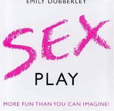 Sex Play : Dubberley, Emily: Amazon.nl: Books