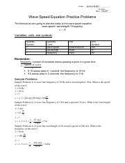 Wave speed is related to both wavelength and wave frequency. Wave Speed Worksheet 1 Docx Wave Speed Equation Practice Problems The Formula We Are Going To Practice Today Is The Wave Speed Equation Wave Speed Course Hero