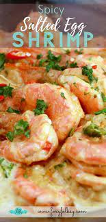 Spicy Salted Egg Shrimp In Less Than 10 Minutes Foxy Folksy Recipe Salted Egg Recipes Food