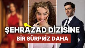 Burak Deniz ve Su Burcu Yazgı Coşkunun Yeni Dizisi Şehrazadın Kadrosuna  Bir Sürpriz İsim Daha Katıldı! - Onedio