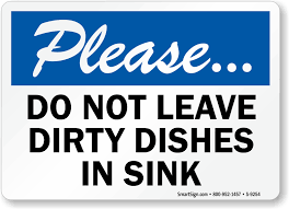 not leave dirty dishes in sink