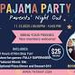 ???? PARENTS’ NIGHT OUT: PJ PARTY! ???? event in San Dimas, CA