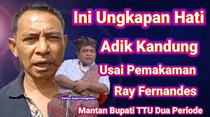 Setelah Pemakaman Mantan Bupati TTU Dua Periode, Ini Ungkapan Hati Dari  Adik Kandungnya