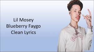 Album · 2020 · 1 song. Lil Mosey Blueberry Faygo Clean Lyrics Youtube
