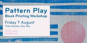 Pattern Play - Block Printing Workshop - 7 August