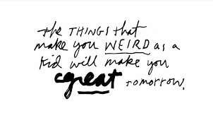 James Victore The Things That Make You Weird As A Kid Will Make You Great Tomorrow Words Of Encouragement Words How To Make