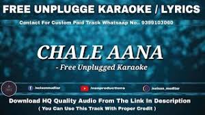 Watch Chale Aana Lyrics Video Free Hatkara Chale aana | de de pyaar de i ajay devgn, tabu, rakul preet l armaan m, amaal m,kunaal v 2:59 chale aana : sing karaoke online app karaoke
