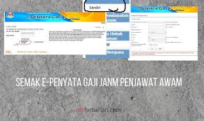 Satu kemudahan online secara percuma dikenali sebagai sistem epenyata gaji laporan telah disediakan oleh kerajaan malaysia menerusi portal. Cara Semak E Penyata Gaji Janm Penjawat Awam