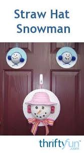 Straw Hat Snowman Straw Hat Crafts Straw Hat Straw Crafts