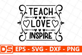 Teach Love Inspire Graphic By Design Store Creative Fabrica
