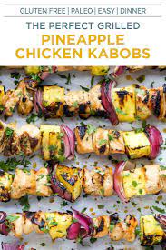 Perfect Grilled Pineapple Chicken Kabobs Easy Chicken Kabob Recipe Recipe Easy Chicken Dinner Recipes Kabob Recipes Easy Chicken Recipes