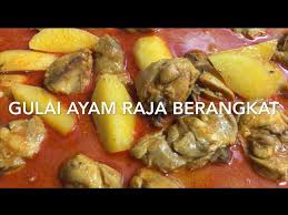 Apa yg special kali ni, che nom nak. Masakan Kelantan Gulai Ayam Raja Berangkat Youtube