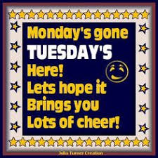 21 quotes have been tagged as tuesday: 46 Tuesday Ideas Tuesday Quotes Tuesday Humor Tuesday