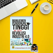 Mahasiswa harus mengetahui tentang revolusi industri 4.0 terlebih yang berkaitan dengan dunia pendidikan. Manajemen Pendidikan Tinggi Di Era Revolusi Industri 4 0 Ed 2 Prenada Shopee Indonesia