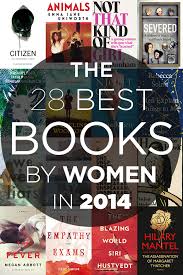 The 28 Best Books By Women In 2014 Good Books Book Worth Reading Books