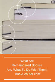What Are Remaindered Books And What To Do With Them Sell Books Online Sell Textbooks Used Textbooks