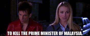 It is understood that umno's political bureau is currently meeting. Yarn To Kill The Prime Minister Of Malaysia Zoolander Video Gifs By Quotes 58912a32 ç´—