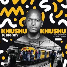 Dj Big Sky Khushukhushu Ft Sbhanga Gaba Cannal Download Mp3 Bamoza