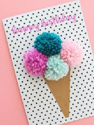 Creative Easy Birthday Card Ideas For Kids Pom Pom Ice Cream Cone Birthday Cards Birthday Cards Diy Birthday Card Printable Handmade Birthday Cards