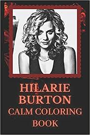 Book links take you to amazon. Amazon Com Hilarie Burton Coloring Book Art Inspired By An Iconic Hilarie Burton 9798745807350 Parker Leslie Books